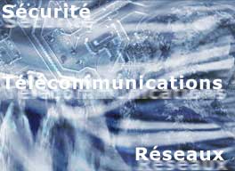 S�curit� - T�l�communications - R�seaux